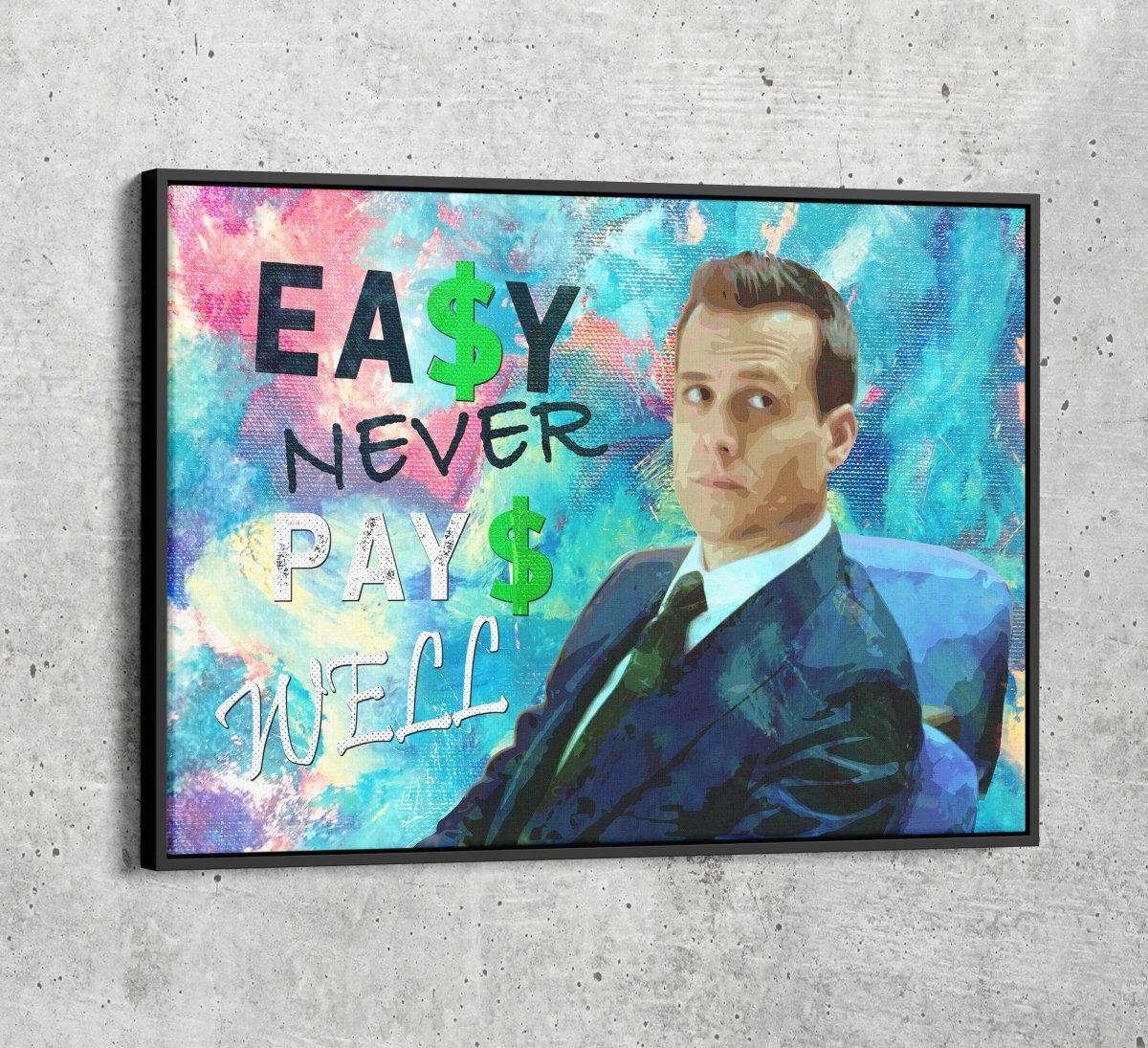 easy-never-pays-well-canvas-wall-art-harvey-specter-quote-suits-quote-993573