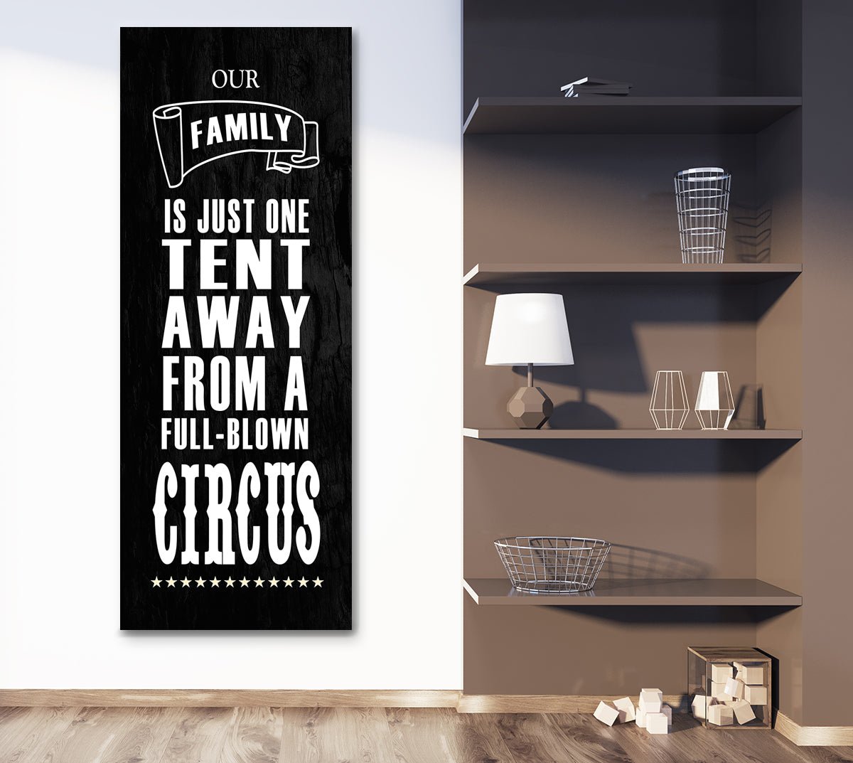 our-family-is-just-one-tent-away-from-a-full-blown-circus-canvas-wall-art-198158
