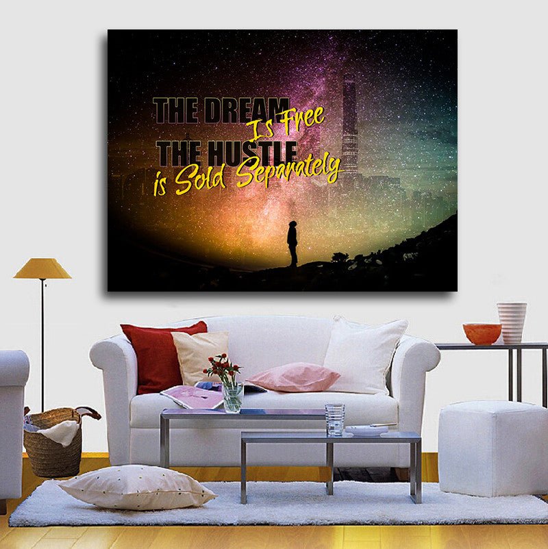 the-dream-is-free-the-hustle-is-sold-separately-canvas-wall-art-782819